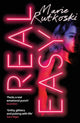 Book cover of: Real Easy. By: Marie Rutkoski