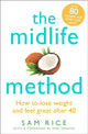 Midlife Method, How to lose weight and feel great after 40 9781472278937 Sam Rice