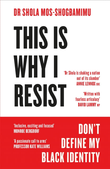 Book cover of: This is Why I Resist. By: Shola Mos-Shogbamimu