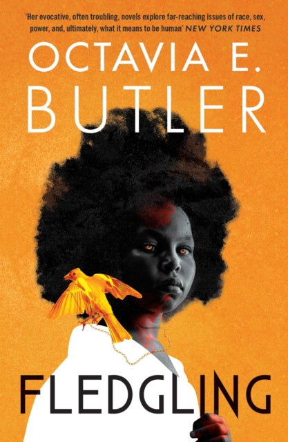 Fledgling, Octavia E. Butler's extraordinary final novel 9781472281098 Octavia E. Butler