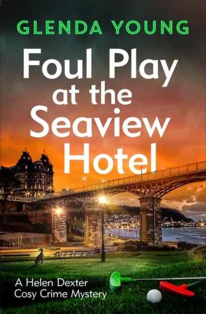 Book cover of: Foul Play at the Seaview Hotel. By: Glenda Young