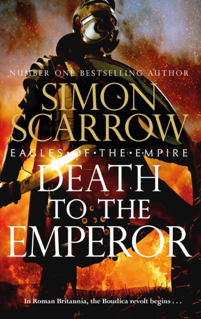 Book cover of: Death to the Emperor (Eagles of the Empire 21). By: Simon Scarrow