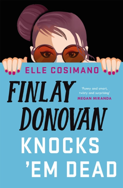 Book cover of: Finlay Donovan Knocks 'Em Dead. By: Elle Cosimano