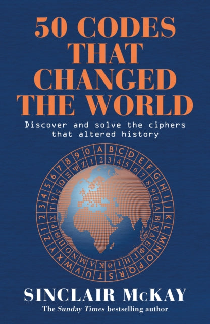 Book cover of: 50 Codes that Changed the World. By: Sinclair McKay