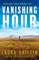 Book cover of: Vanishing Hour. By: Laura Griffin