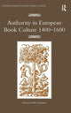 Book cover of: Authority in European Book Culture 1400-1600