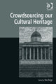 Book cover of: Crowdsourcing our Cultural Heritage