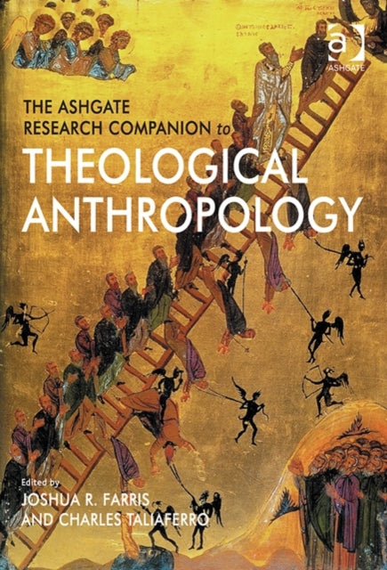 Book cover of: Ashgate Research Companion to Theological Anthropology. By: Joshua R. Farris