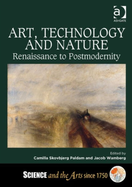 Book cover of: Art, Technology and Nature. By: Jacob Wamberg