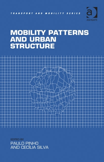 Book cover of: Mobility Patterns and Urban Structure. By: Paulo Pinho