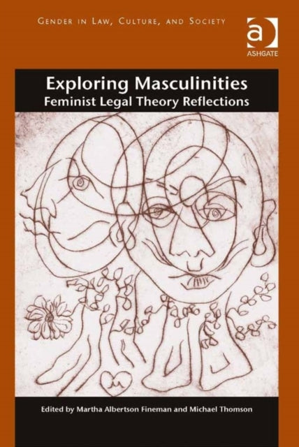 Book cover of: Exploring Masculinities. By: Martha Albertson Fineman