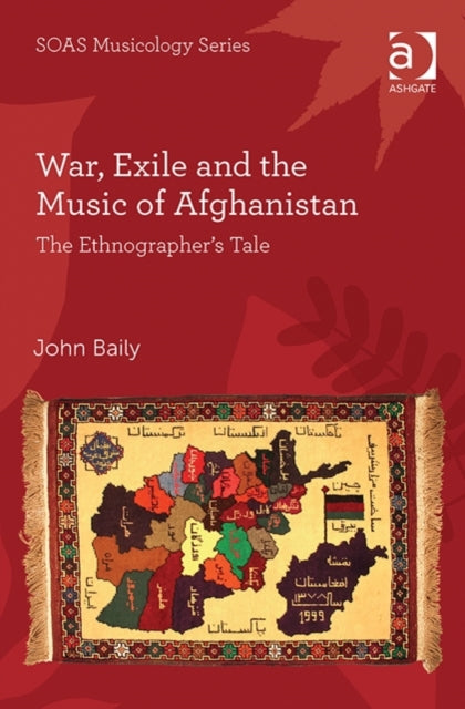 Book cover of: War, Exile and the Music of Afghanistan. By: John Baily