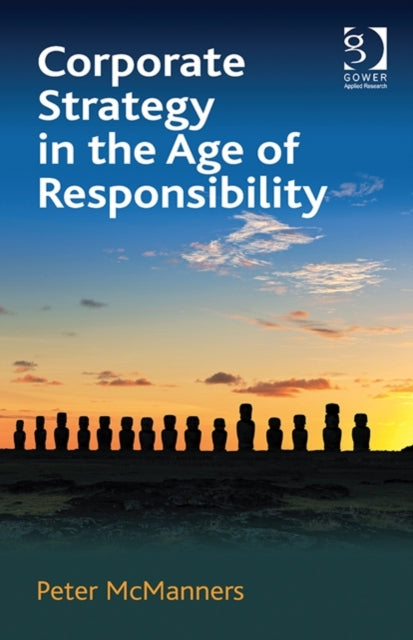 Book cover of: Corporate Strategy in the Age of Responsibility. By: Peter McManners