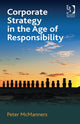 Book cover of: Corporate Strategy in the Age of Responsibility. By: Peter McManners
