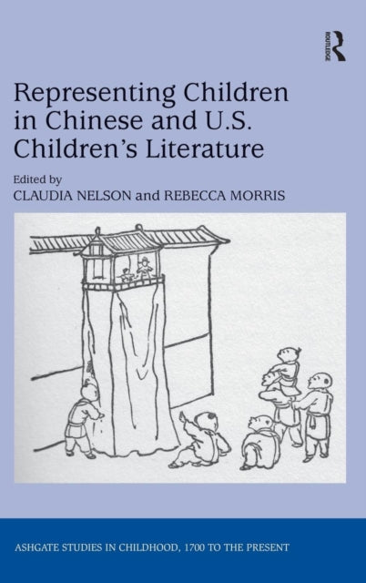 Book cover of: Representing Children in Chinese and U.S. Children's Literature. By: Claudia Nelson