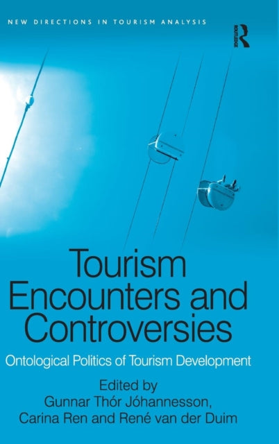 Book cover of: Tourism Encounters and Controversies. By: Gunnar Thor Johannesson