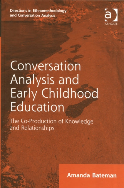 Book cover of: Conversation Analysis and Early Childhood Education. By: Amanda Bateman