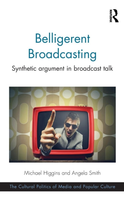 Book cover of: Belligerent Broadcasting. By: Michael Higgins