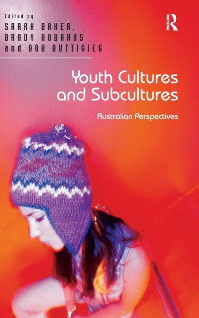 Book cover of: Youth Cultures and Subcultures. By: Sarah Baker