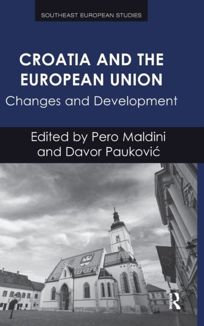 Book cover of: Croatia and the European Union. By: Pero Maldini