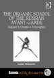 Book cover of: Organic School of the Russian Avant-Garde. By: Isabel Wünsche