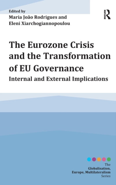 Book cover of: Eurozone Crisis and the Transformation of EU Governance. By: Maria João Rodrigues