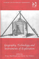 Book cover of: Geography, Technology and Instruments of Exploration. By: Fraser Macdonald
