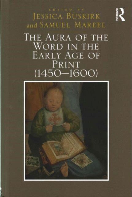 Book cover of: Aura of the Word in the Early Age of Print (1450–1600). By: Jessica Buskirk