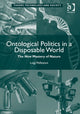 Book cover of: Ontological Politics in a Disposable World. By: Luigi Pellizzoni