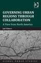 Book cover of: Governing Urban Regions Through Collaboration. By: Joel Thibert