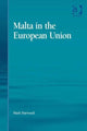 Book cover of: Malta in the European Union. By: Mark Harwood
