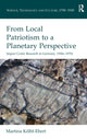 Book cover of: From Local Patriotism to a Planetary Perspective. By: Martina Kölbl-Ebert