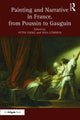 Book cover of: Painting and Narrative in France, from Poussin to Gauguin. By: Peter Cooke