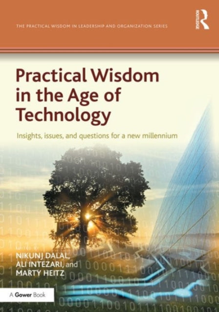 Book cover of: Practical Wisdom in the Age of Technology. By: Nikunj Dalal