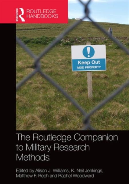Book cover of: Routledge Companion to Military Research Methods. By: Alison J. Williams