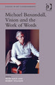 Book cover of: Michael Baxandall, Vision and the Work of Words. By: Peter Mack