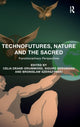 Book cover of: Technofutures, Nature and the Sacred. By: Celia Deane-Drummond