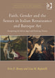 Book cover of: Faith, Gender and the Senses in Italian Renaissance and Baroque Art. By: Erin E. Benay