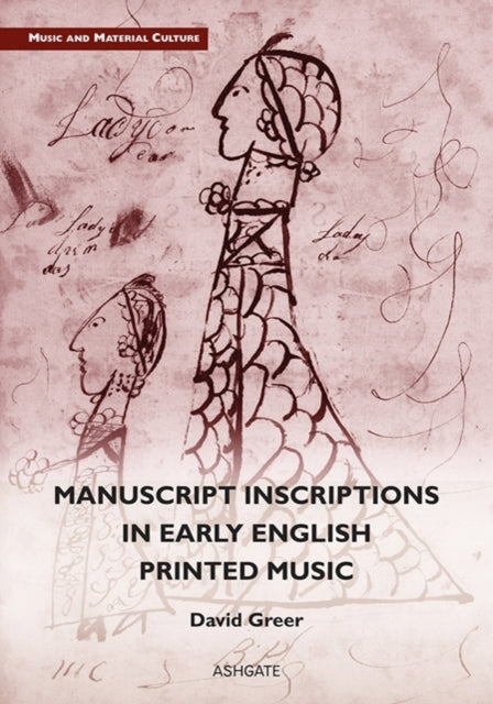 Book cover of: Manuscript Inscriptions in Early English Printed Music. By: Greer, David - undifferentiated