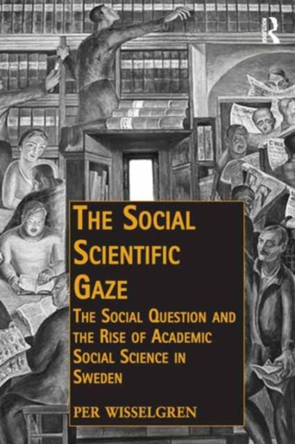Book cover of: Social Scientific Gaze. By: Per Wisselgren