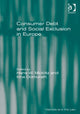 Book cover of: Consumer Debt and Social Exclusion in Europe. By: Hans-W Micklitz