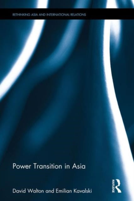 Book cover of: Power Transition in Asia. By: David Walton