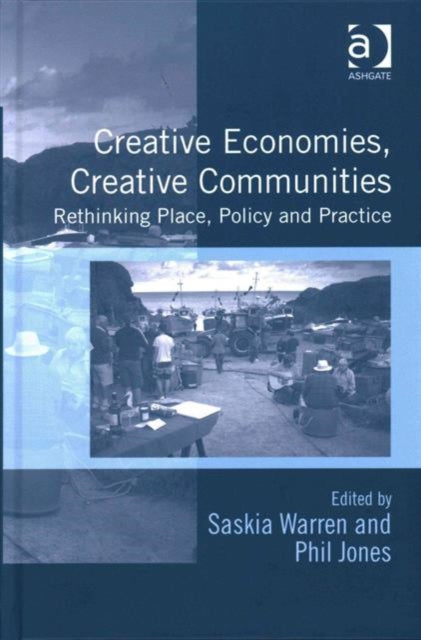 Book cover of: Creative Economies, Creative Communities. By: Phil Jones