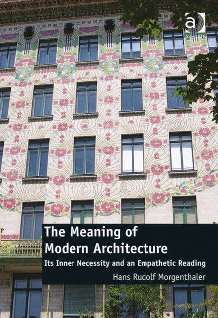 Book cover of: Meaning of Modern Architecture. By: Hans Rudolf Morgenthaler