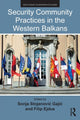 Book cover of: Security Community Practices in the Western Balkans. By: Belgrade Centre for Security P.
