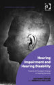 Book cover of: Hearing Impairment and Hearing Disability. By: Anthony Hogan