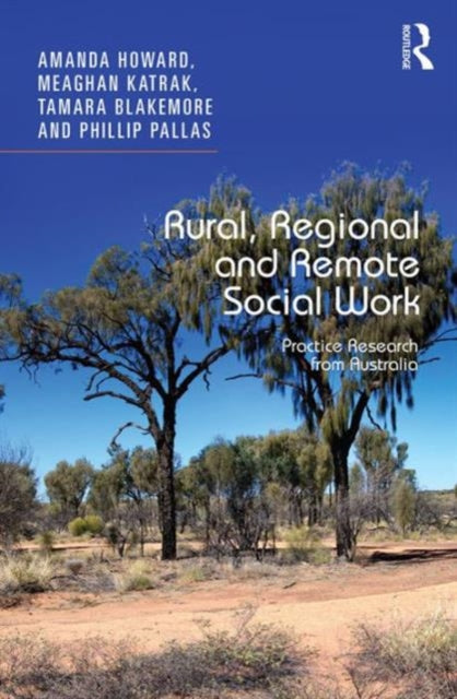 Book cover of: Rural, Regional and Remote Social Work. By: Amanda Howard