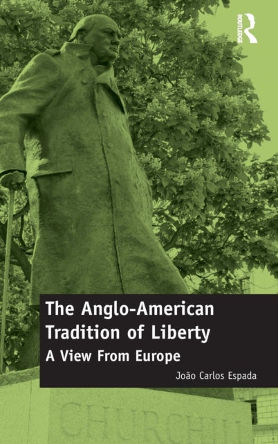 Book cover of: Anglo-American Tradition of Liberty. By: João Carlos Espada