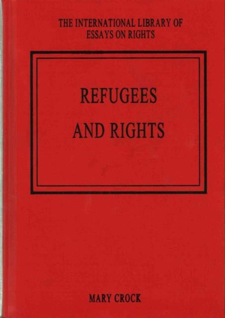 Book cover of: Refugees and Rights. By: Mary Crock