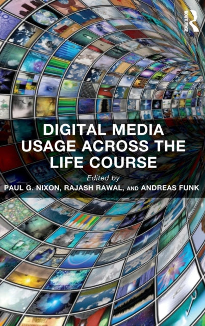 Book cover of: Digital Media Usage Across the Life Course. By: Paul G. Nixon